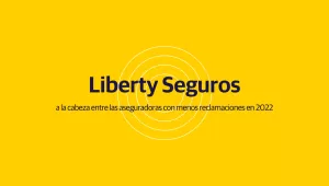 Imagen que indica que Liberty Seguros está entre las aseguradoras con menos reclamaciones en 2022